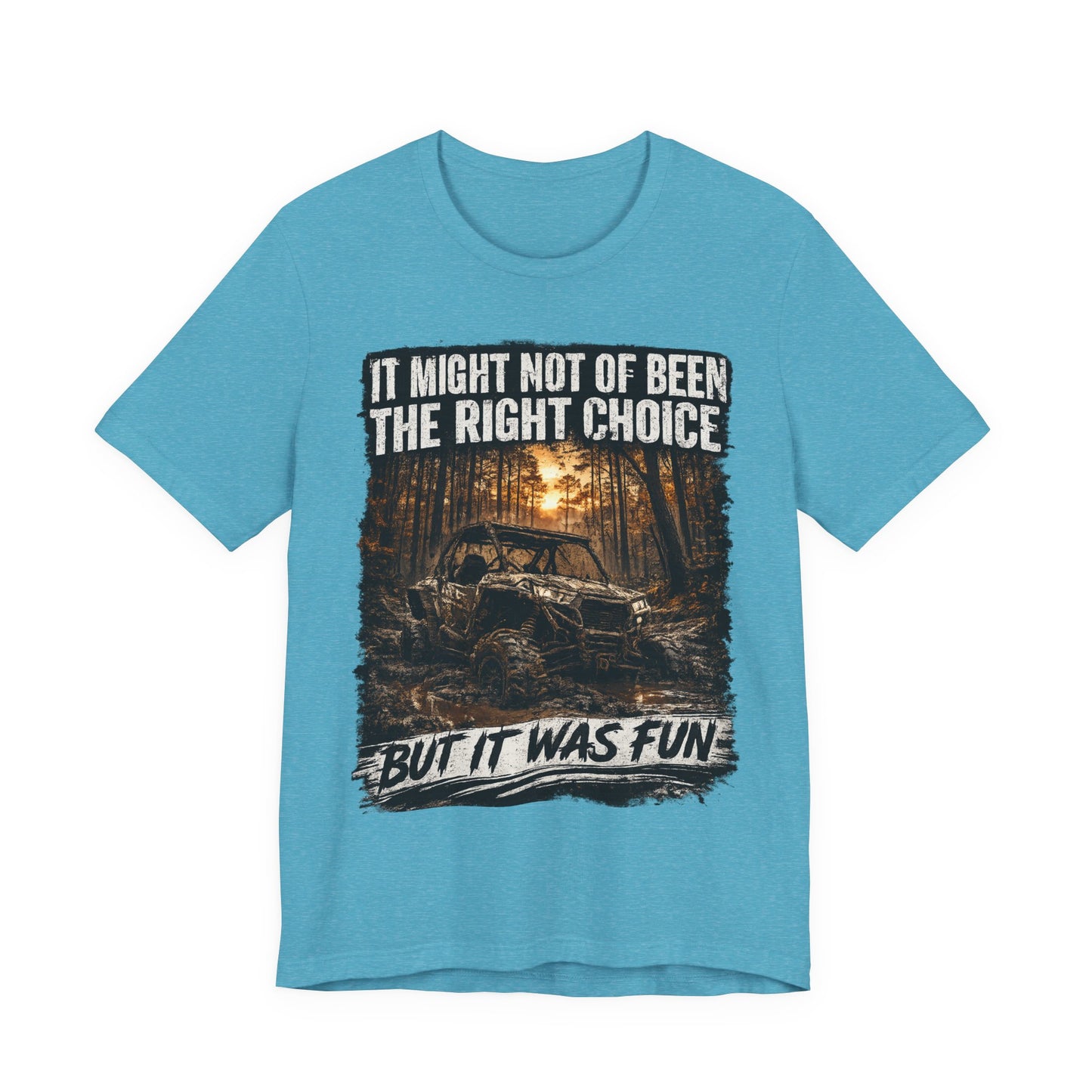 It Might Not Have Been The Right Choice But It Was Fun Jeep Tee | Off-Road Truck Shirt