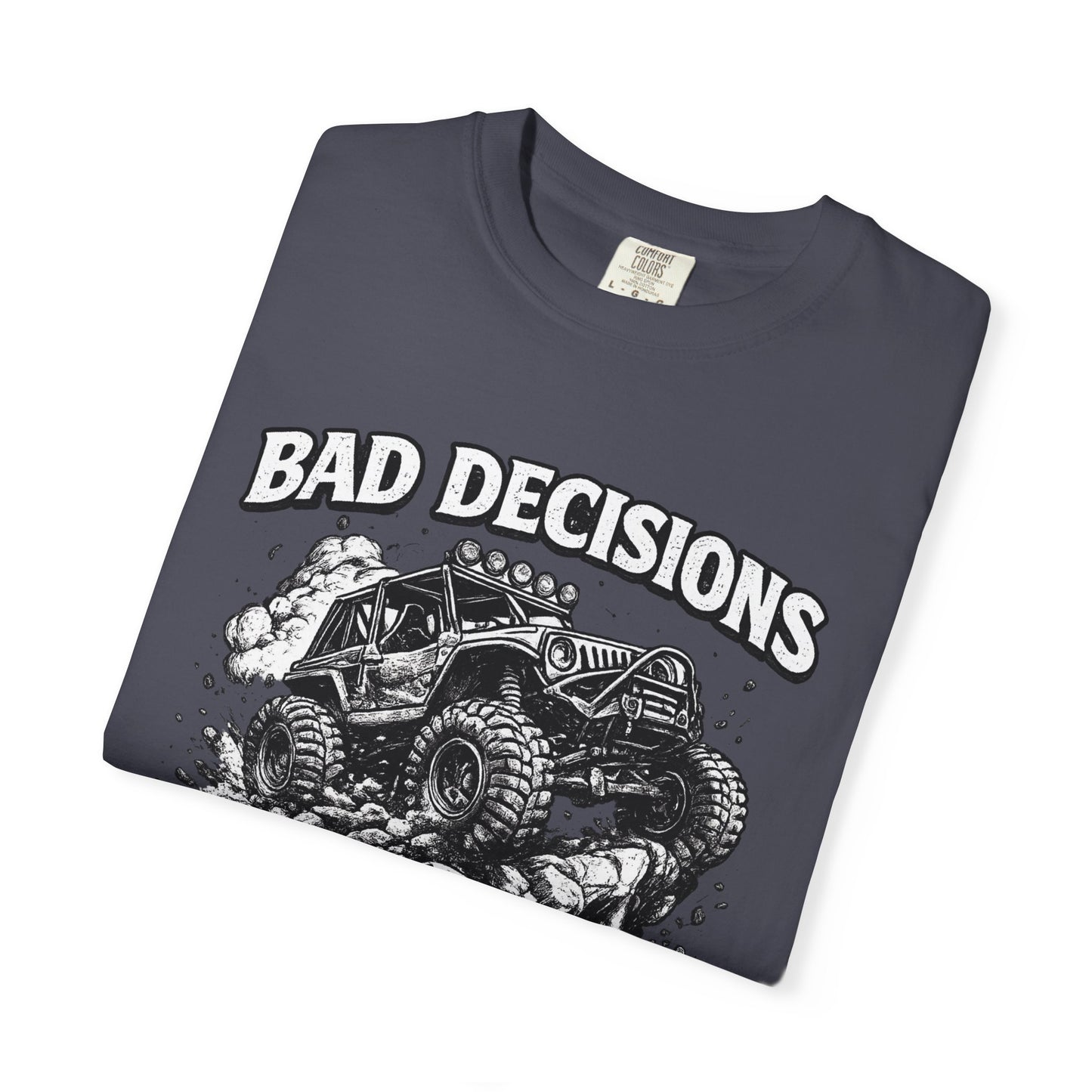 Bad Decisions Make Great Stories Shirt, Off Road UTV T-Shirt, Side By Side Graphic Tee, SXS Rider Gift, Adventure Shirt