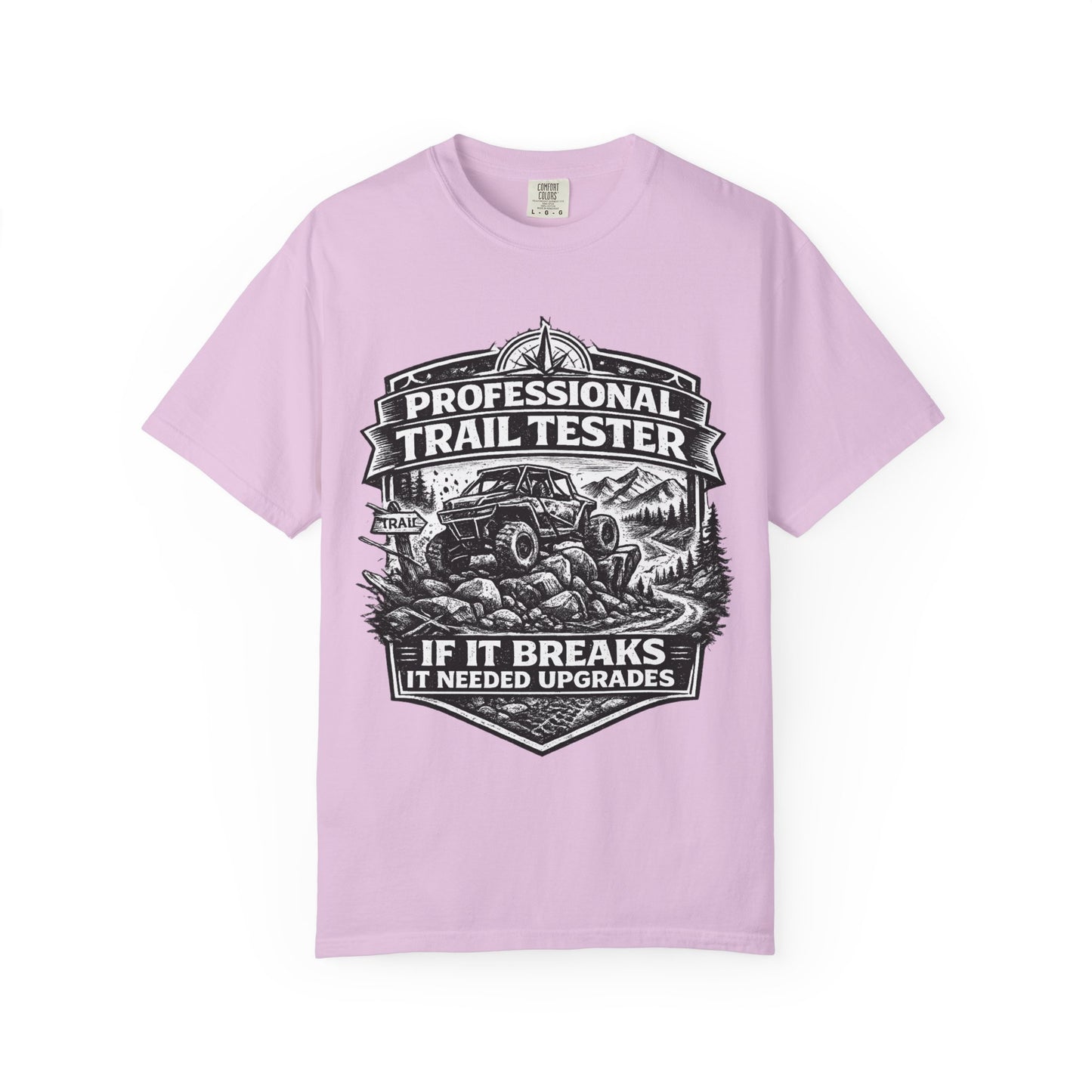 Professional Trail Tester Shirt, Off Road UTV T-Shirt, Side By Side Graphic Tee, SXS Rider Gift, If It Breaks It Needed Upgrades