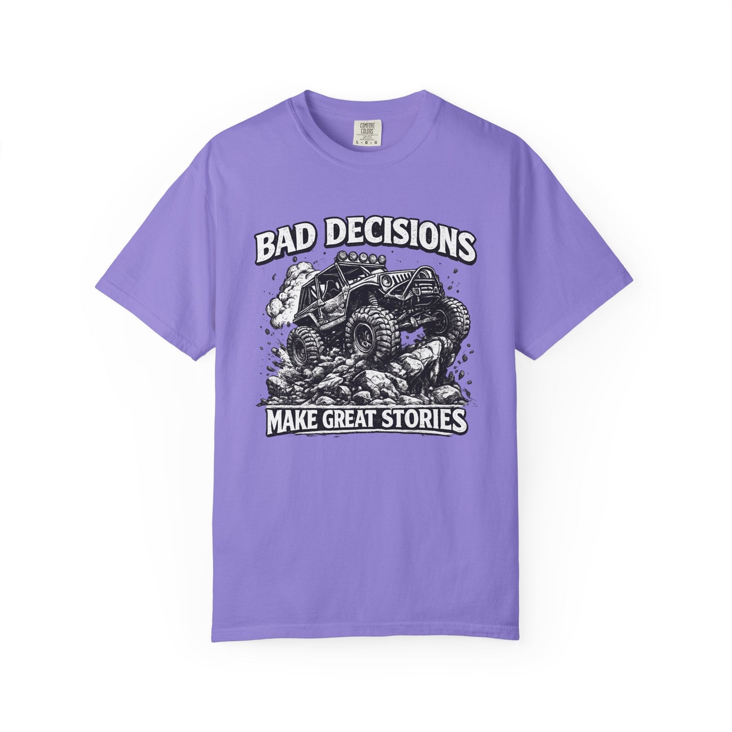 Bad Decisions Make Great Stories Shirt, Off Road UTV T-Shirt, Side By Side Graphic Tee, SXS Rider Gift, Adventure Shirt