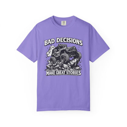 Bad Decisions Make Great Stories Shirt, Off Road UTV T-Shirt, Side By Side Graphic Tee, SXS Rider Gift, Adventure Shirt