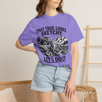 That Trail Looks Sketchy Let's Do It Shirt, Off Road UTV T-Shirt, Side By Side Graphic Tee, Adventure Rider Gift