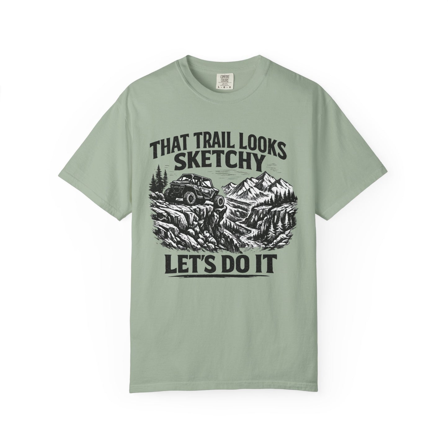 That Trail Looks Sketchy Let's Do It Shirt, Off Road UTV T-Shirt, Side By Side Graphic Tee, Adventure Rider Gift