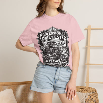 Professional Trail Tester Shirt, Off Road UTV T-Shirt, Side By Side Graphic Tee, SXS Rider Gift, If It Breaks It Needed Upgrades