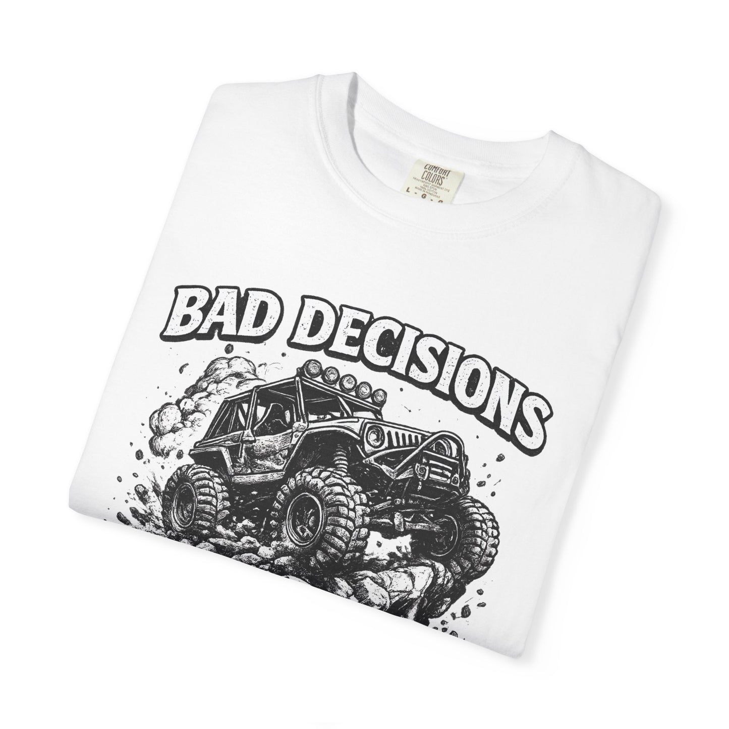 Bad Decisions Make Great Stories Shirt, Off Road UTV T-Shirt, Side By Side Graphic Tee, SXS Rider Gift, Adventure Shirt