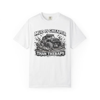 Mud Is Cheaper Than Therapy Shirt, UTV T-Shirt, Side By Side Graphic Tee, SXS Rider Gift, Off Road Adventure Apparel