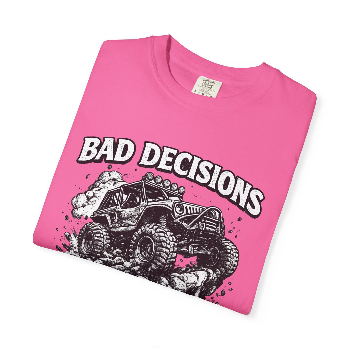Bad Decisions Make Great Stories Shirt, Off Road UTV T-Shirt, Side By Side Graphic Tee, SXS Rider Gift, Adventure Shirt