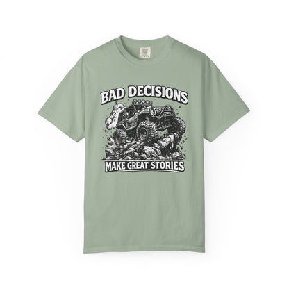 Bad Decisions Make Great Stories Shirt, Off Road UTV T-Shirt, Side By Side Graphic Tee, SXS Rider Gift, Adventure Shirt