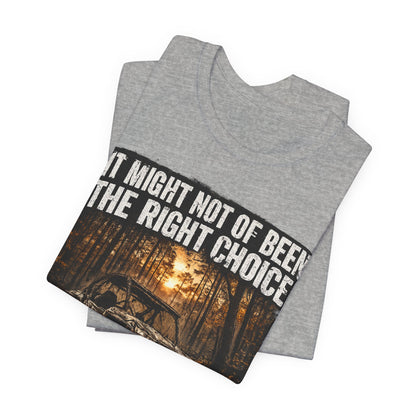 It Might Not Have Been The Right Choice But It Was Fun Jeep Tee | Off-Road Truck Shirt