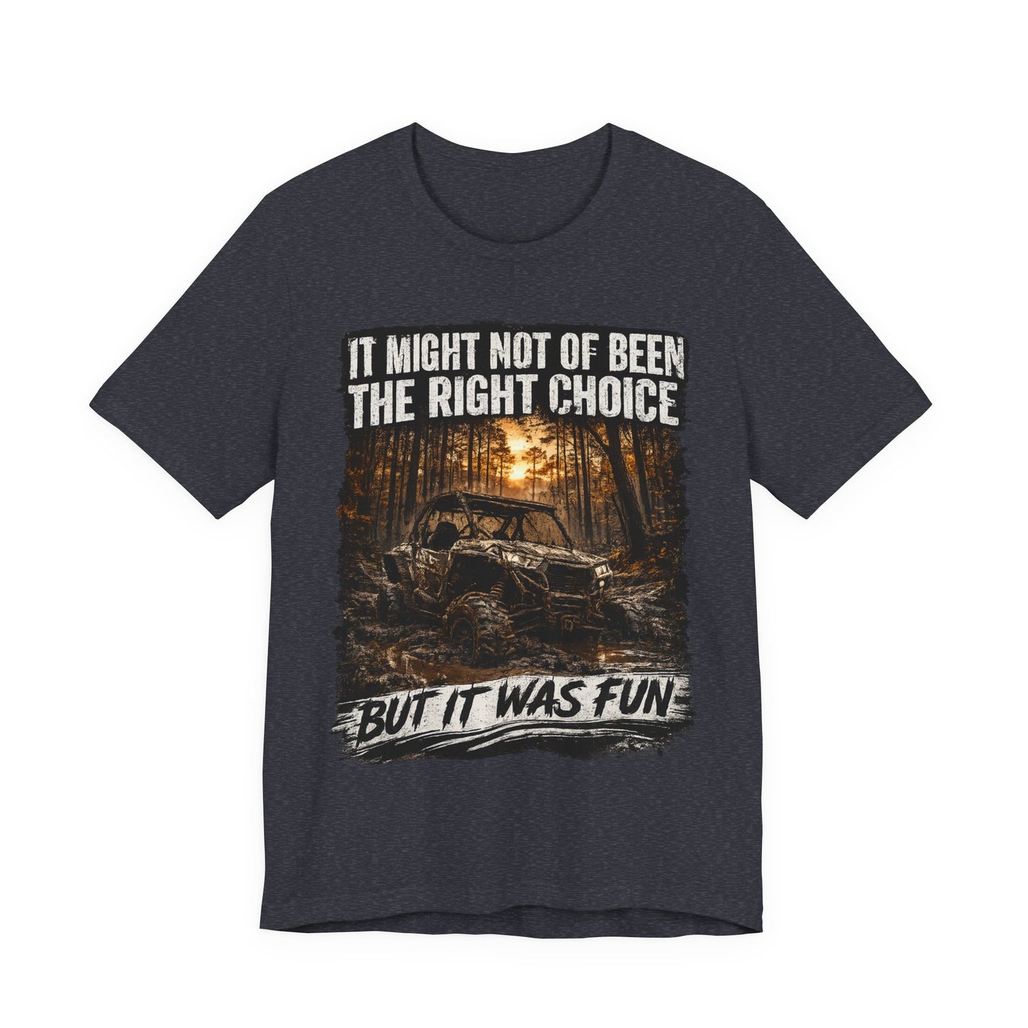 It Might Not Have Been The Right Choice But It Was Fun Jeep Tee | Off-Road Truck Shirt