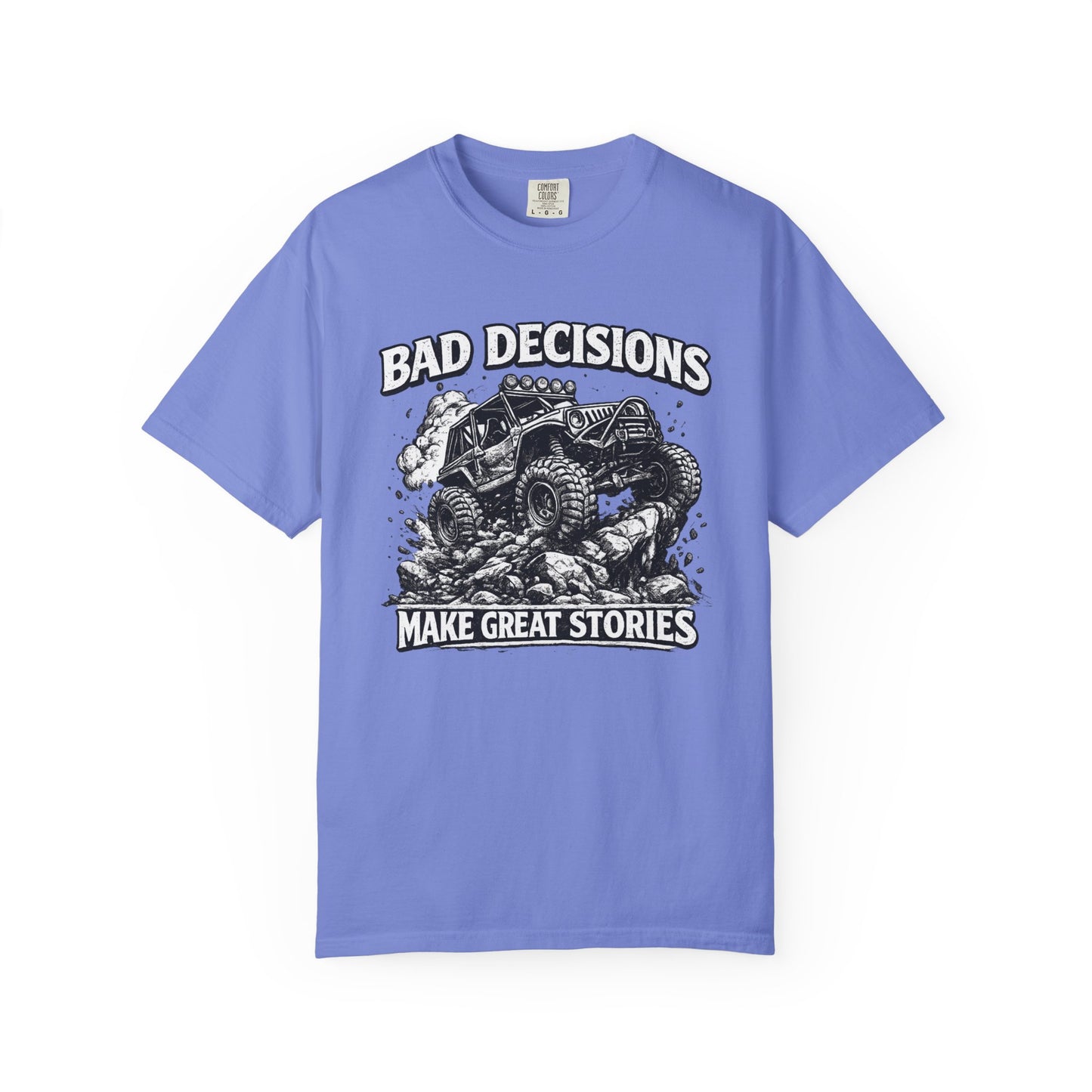 Bad Decisions Make Great Stories Shirt, Off Road UTV T-Shirt, Side By Side Graphic Tee, SXS Rider Gift, Adventure Shirt