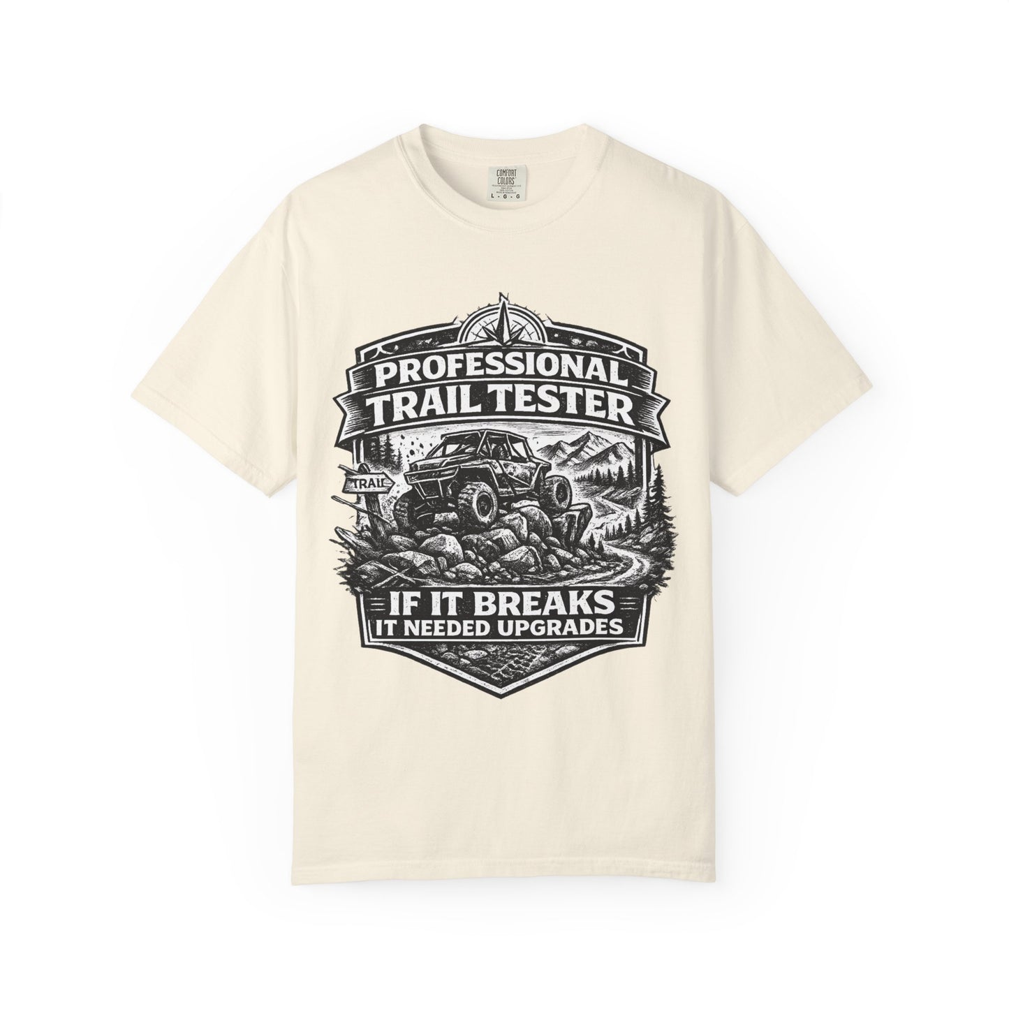 Professional Trail Tester Shirt, Off Road UTV T-Shirt, Side By Side Graphic Tee, SXS Rider Gift, If It Breaks It Needed Upgrades