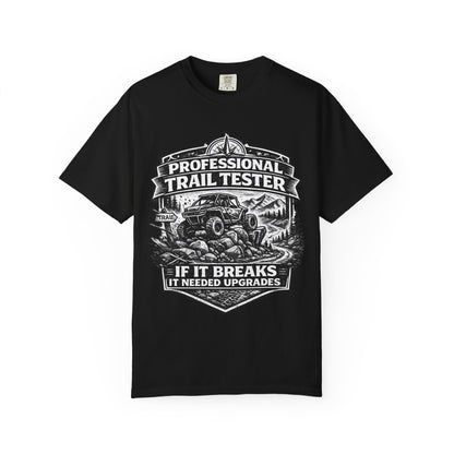 Professional Trail Tester Shirt, Off Road UTV T-Shirt, Side By Side Graphic Tee, SXS Rider Gift, If It Breaks It Needed Upgrades