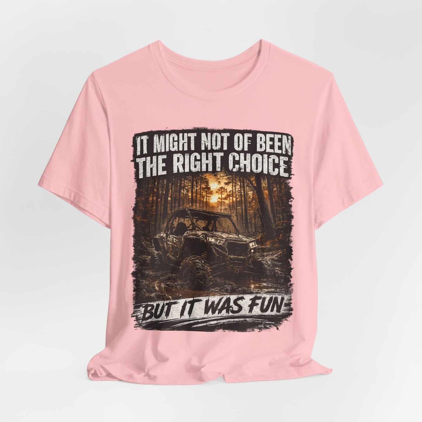 It Might Not Have Been The Right Choice But It Was Fun Jeep Tee | Off-Road Truck Shirt