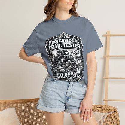 Professional Trail Tester Shirt, Off Road UTV T-Shirt, Side By Side Graphic Tee, SXS Rider Gift, If It Breaks It Needed Upgrades