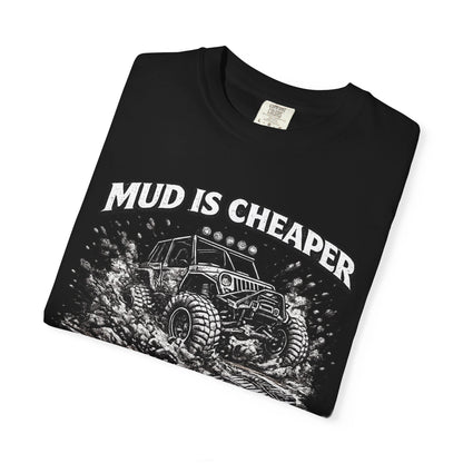 Mud Is Cheaper Than Therapy Shirt, UTV T-Shirt, Side By Side Graphic Tee, SXS Rider Gift, Off Road Adventure Apparel