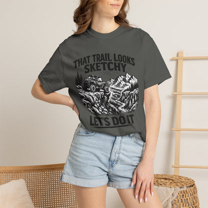 That Trail Looks Sketchy Let's Do It Shirt, Off Road UTV T-Shirt, Side By Side Graphic Tee, Adventure Rider Gift