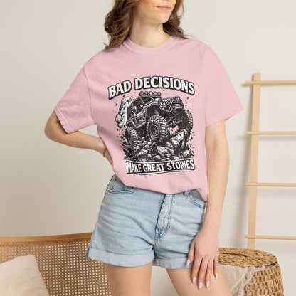 Bad Decisions Make Great Stories Shirt, Off Road UTV T-Shirt, Side By Side Graphic Tee, SXS Rider Gift, Adventure Shirt