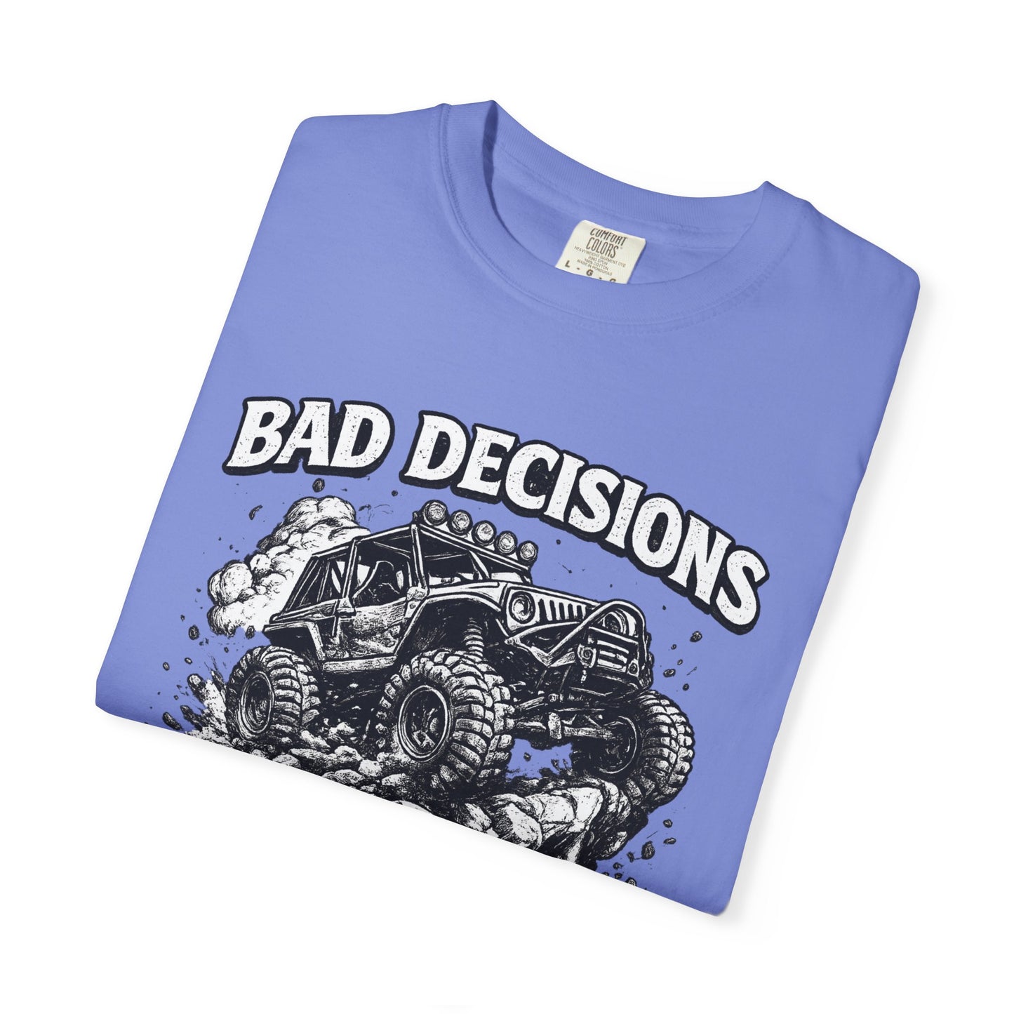 Bad Decisions Make Great Stories Shirt, Off Road UTV T-Shirt, Side By Side Graphic Tee, SXS Rider Gift, Adventure Shirt