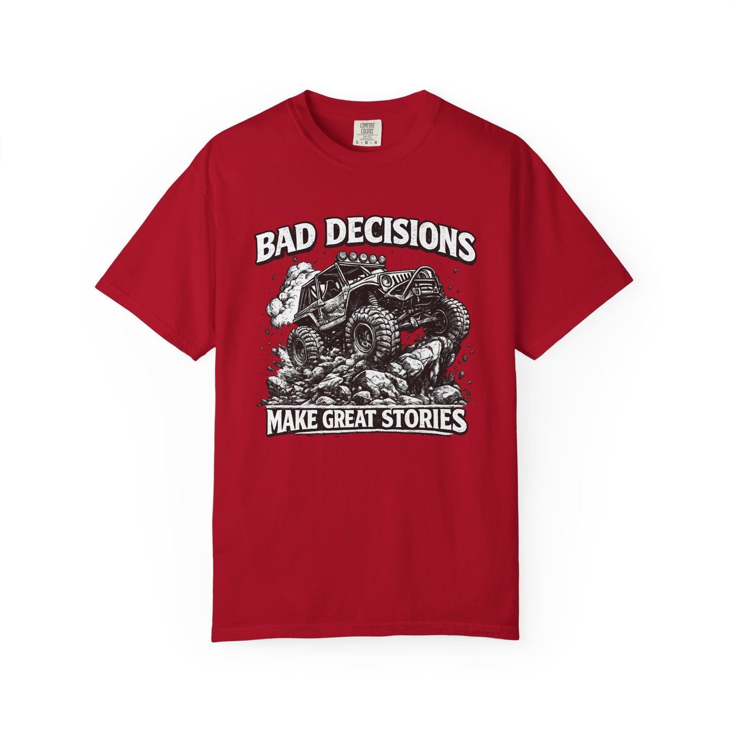 Bad Decisions Make Great Stories Shirt, Off Road UTV T-Shirt, Side By Side Graphic Tee, SXS Rider Gift, Adventure Shirt