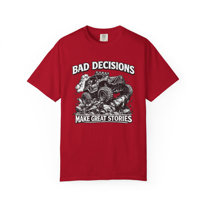 Bad Decisions Make Great Stories Shirt, Off Road UTV T-Shirt, Side By Side Graphic Tee, SXS Rider Gift, Adventure Shirt