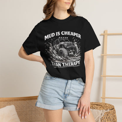 Mud Is Cheaper Than Therapy Shirt, UTV T-Shirt, Side By Side Graphic Tee, SXS Rider Gift, Off Road Adventure Apparel