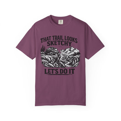 That Trail Looks Sketchy Let's Do It Shirt, Off Road UTV T-Shirt, Side By Side Graphic Tee, Adventure Rider Gift