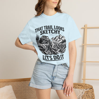 That Trail Looks Sketchy Let's Do It Shirt, Off Road UTV T-Shirt, Side By Side Graphic Tee, Adventure Rider Gift