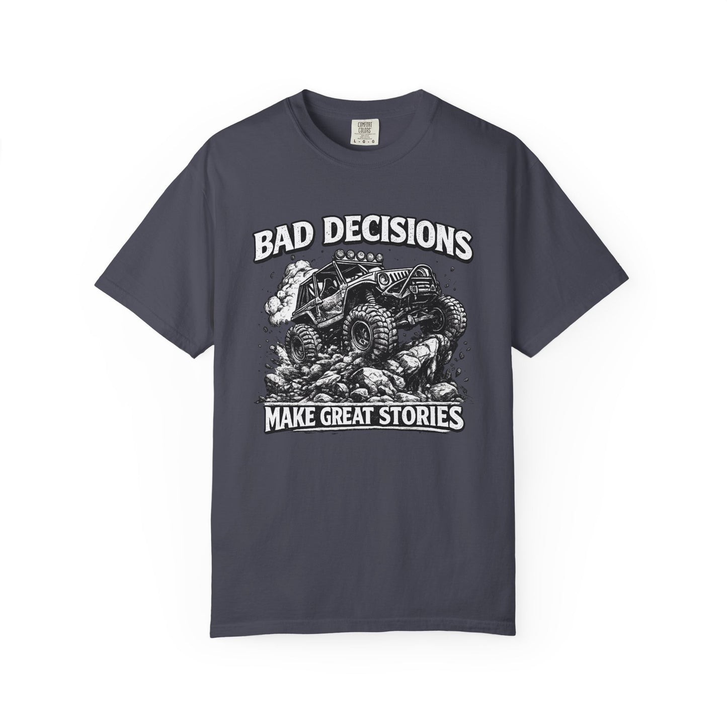 Bad Decisions Make Great Stories Shirt, Off Road UTV T-Shirt, Side By Side Graphic Tee, SXS Rider Gift, Adventure Shirt