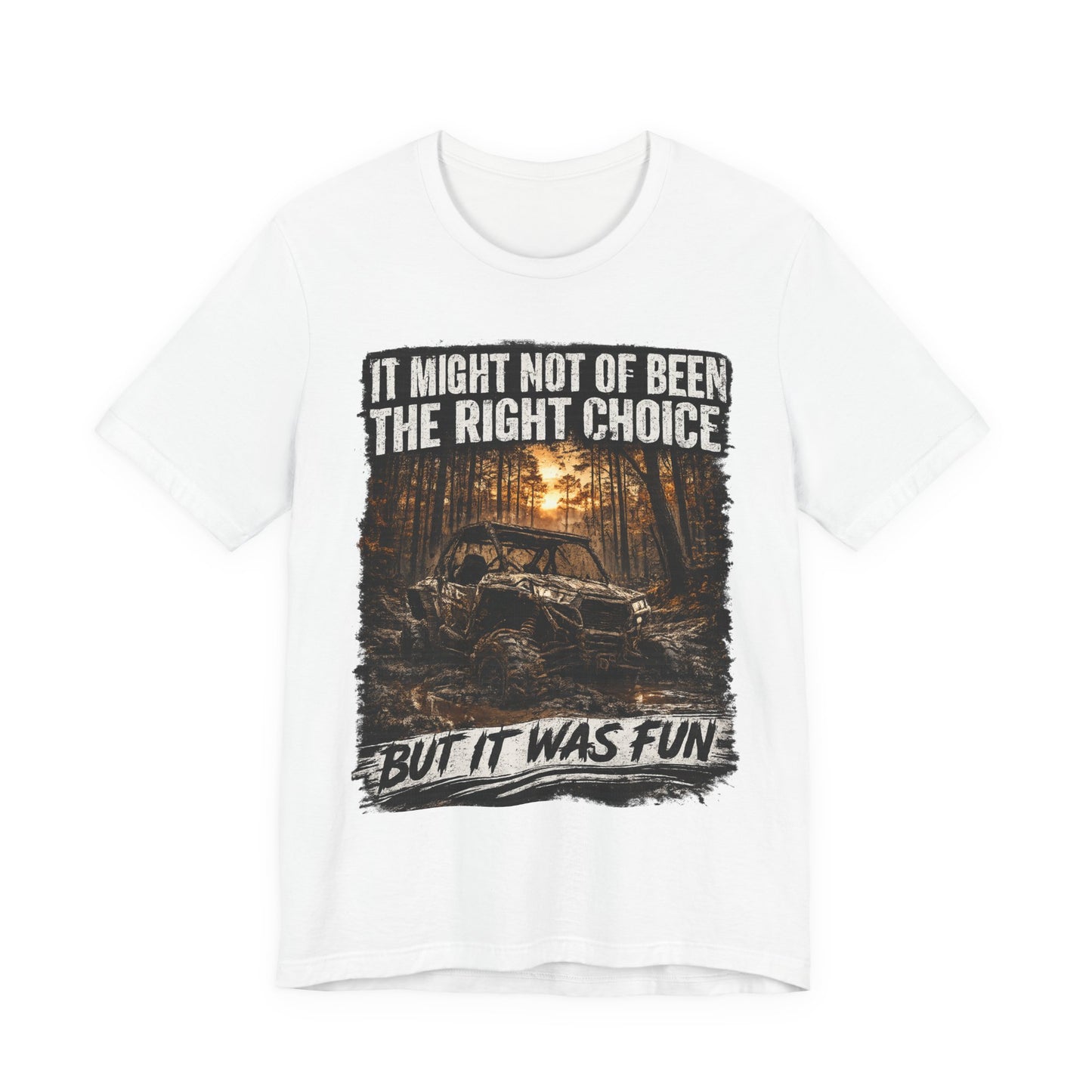 It Might Not Have Been The Right Choice But It Was Fun Jeep Tee | Off-Road Truck Shirt