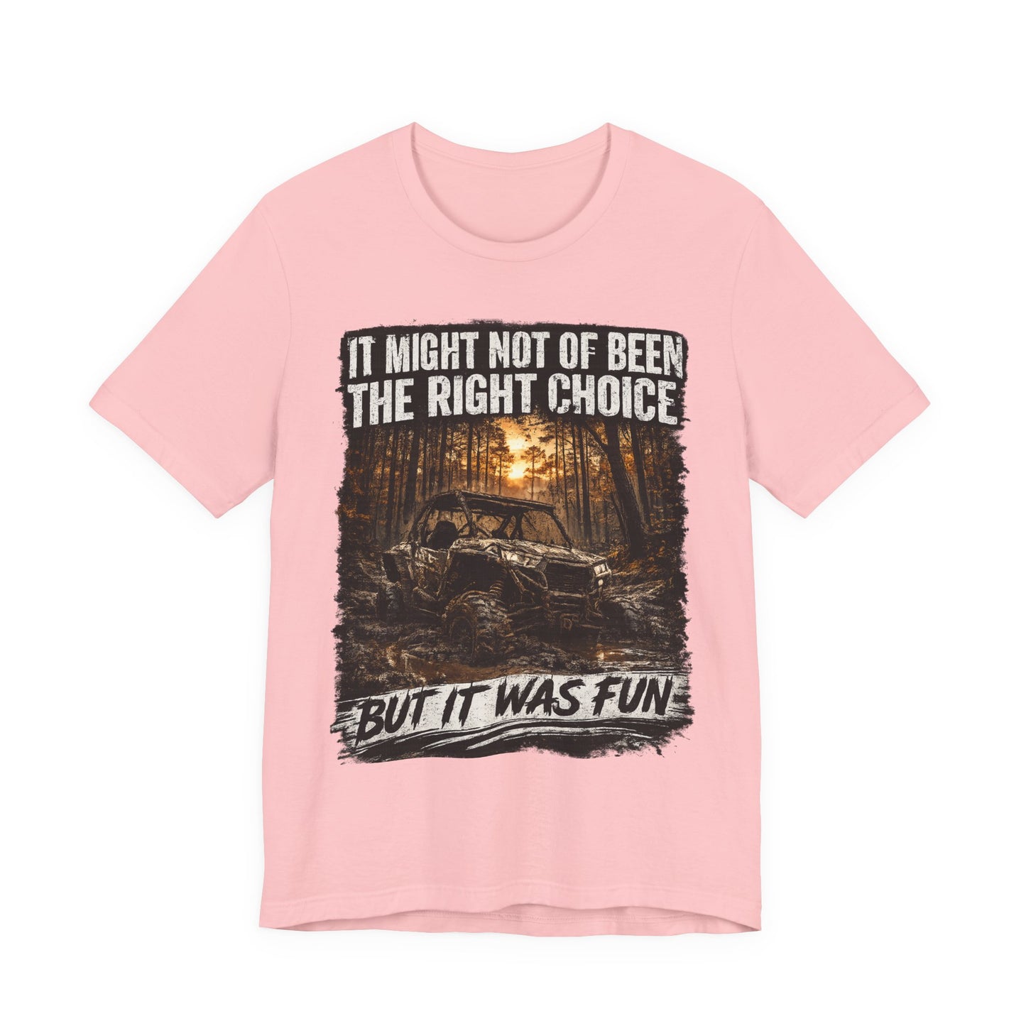 It Might Not Have Been The Right Choice But It Was Fun Jeep Tee | Off-Road Truck Shirt