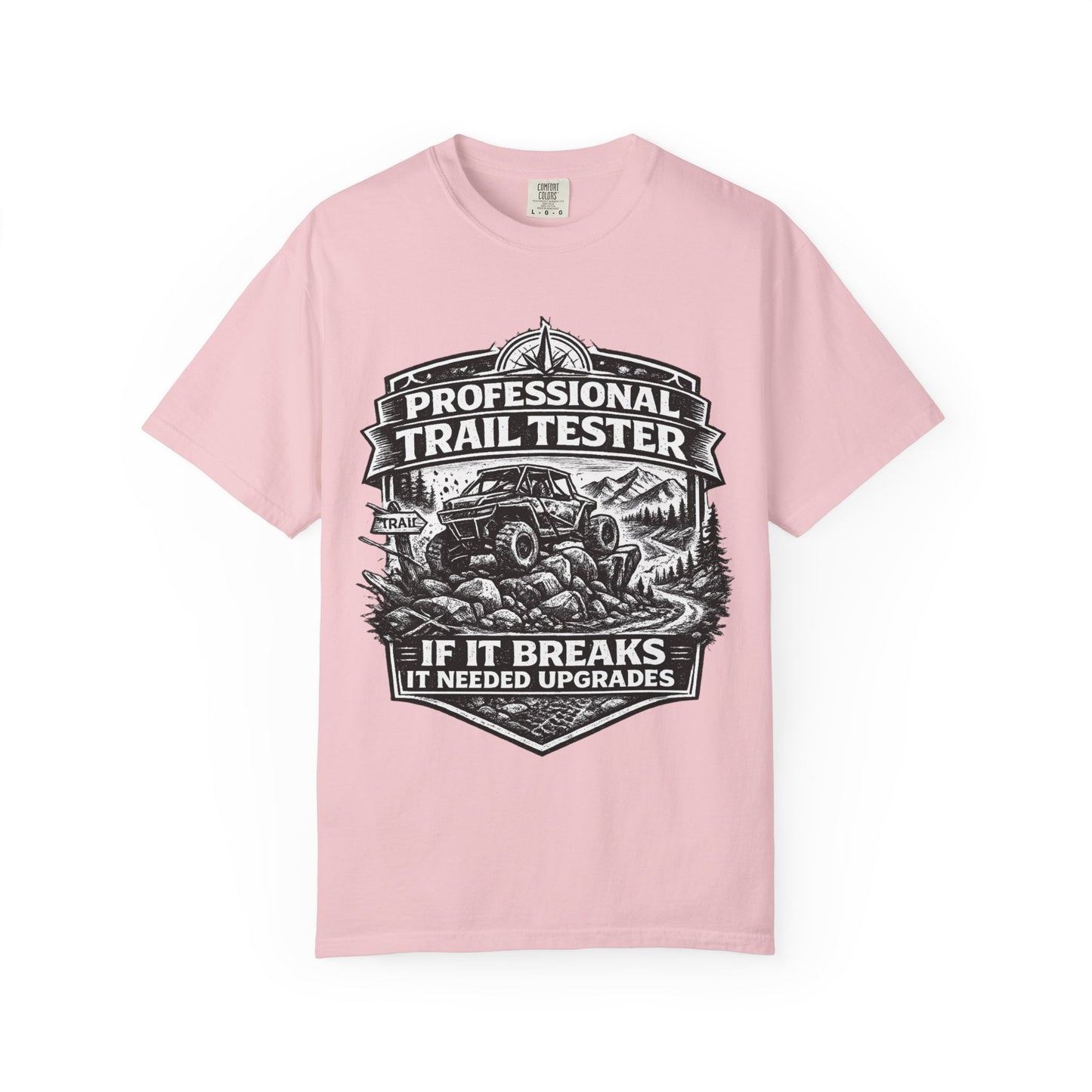 Professional Trail Tester Shirt, Off Road UTV T-Shirt, Side By Side Graphic Tee, SXS Rider Gift, If It Breaks It Needed Upgrades
