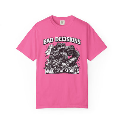 Bad Decisions Make Great Stories Shirt, Off Road UTV T-Shirt, Side By Side Graphic Tee, SXS Rider Gift, Adventure Shirt