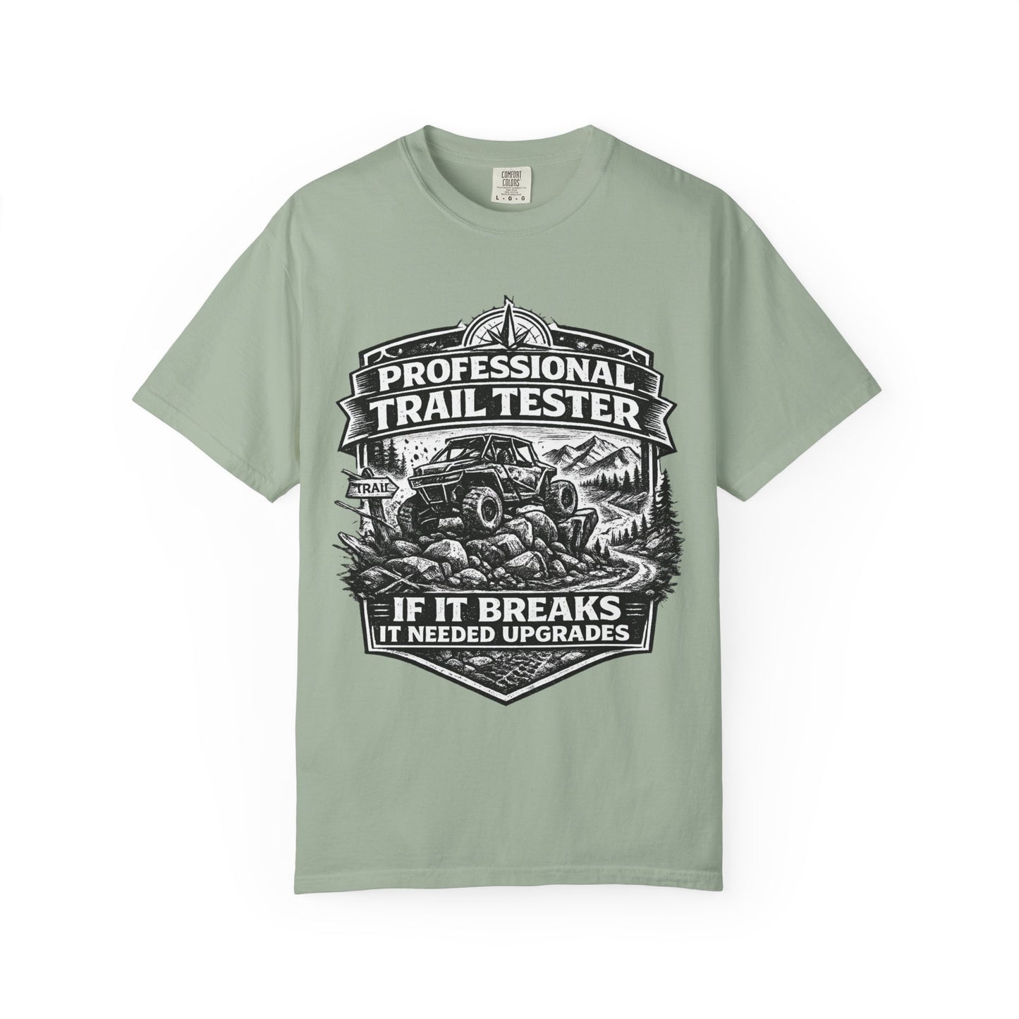 Professional Trail Tester Shirt, Off Road UTV T-Shirt, Side By Side Graphic Tee, SXS Rider Gift, If It Breaks It Needed Upgrades