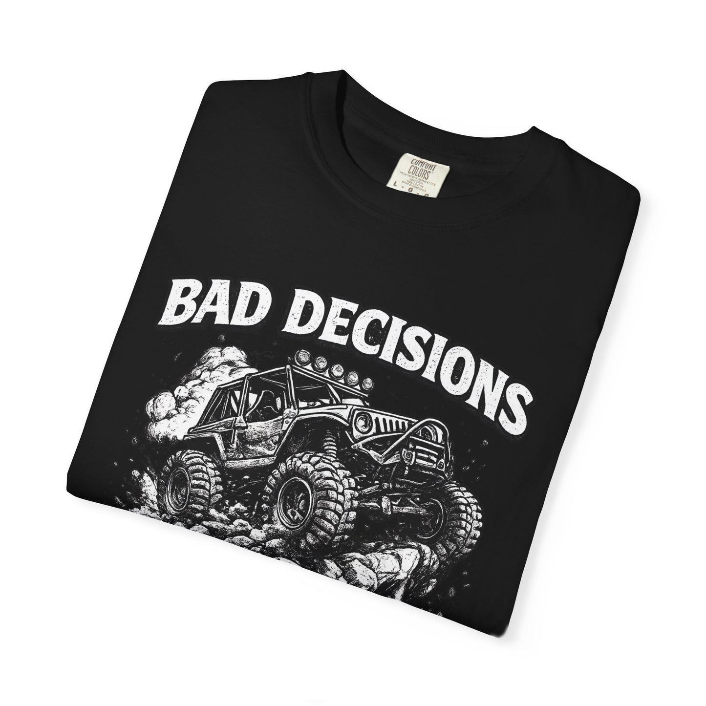 Bad Decisions Make Great Stories Shirt, Off Road UTV T-Shirt, Side By Side Graphic Tee, SXS Rider Gift, Adventure Shirt