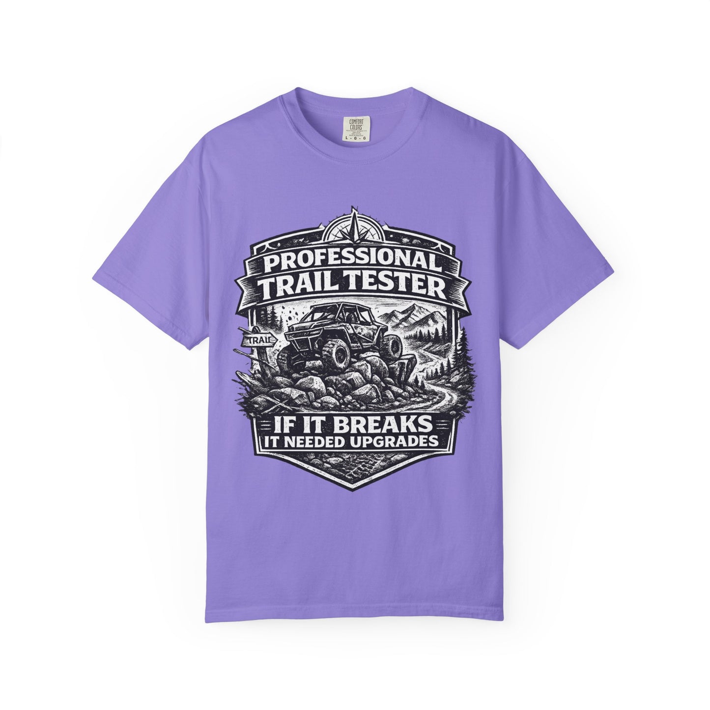 Professional Trail Tester Shirt, Off Road UTV T-Shirt, Side By Side Graphic Tee, SXS Rider Gift, If It Breaks It Needed Upgrades