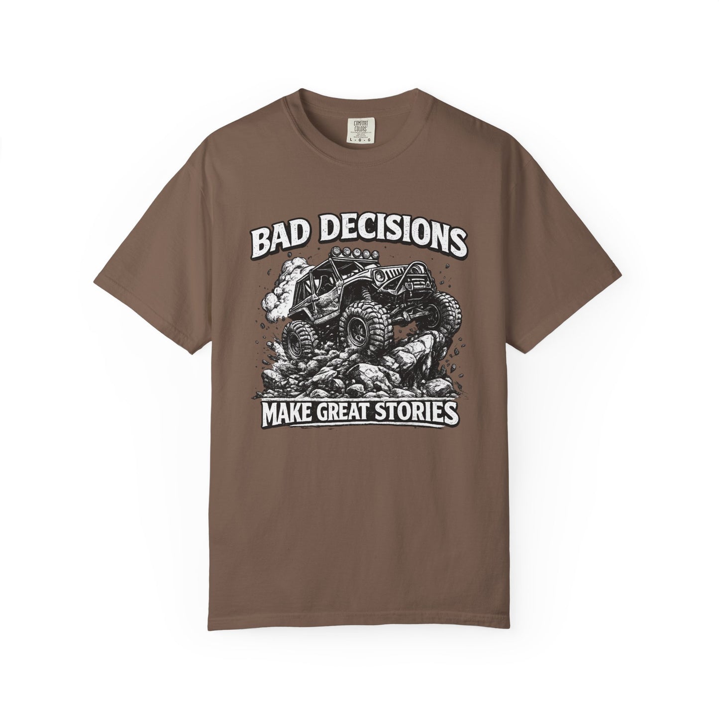 Bad Decisions Make Great Stories Shirt, Off Road UTV T-Shirt, Side By Side Graphic Tee, SXS Rider Gift, Adventure Shirt
