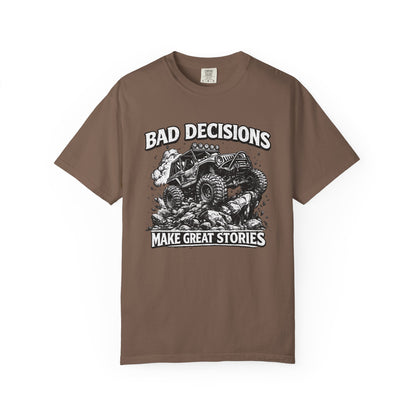 Bad Decisions Make Great Stories Shirt, Off Road UTV T-Shirt, Side By Side Graphic Tee, SXS Rider Gift, Adventure Shirt