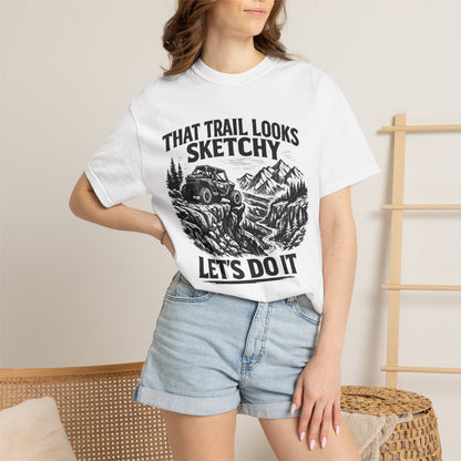 That Trail Looks Sketchy Let's Do It Shirt, Off Road UTV T-Shirt, Side By Side Graphic Tee, Adventure Rider Gift