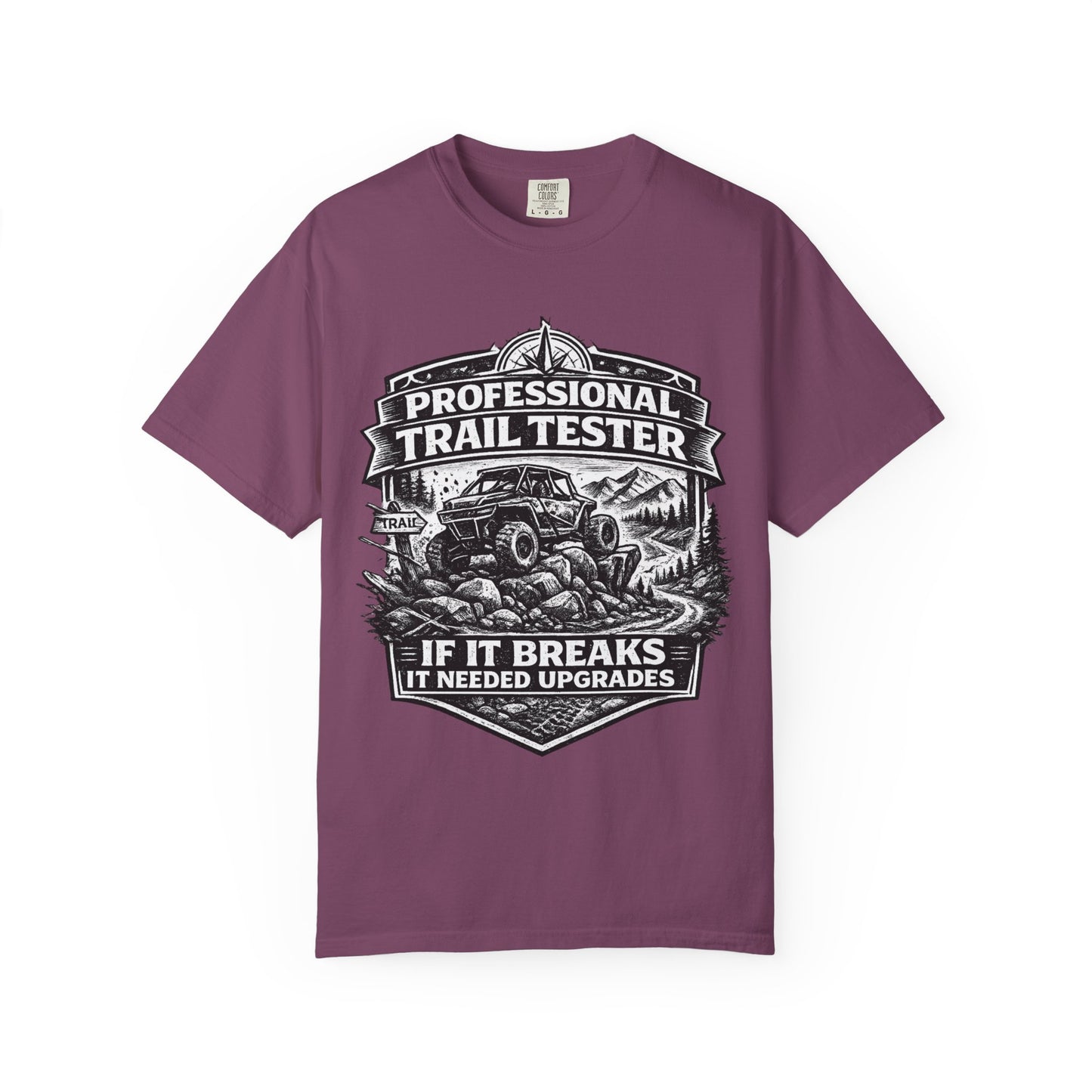 Professional Trail Tester Shirt, Off Road UTV T-Shirt, Side By Side Graphic Tee, SXS Rider Gift, If It Breaks It Needed Upgrades