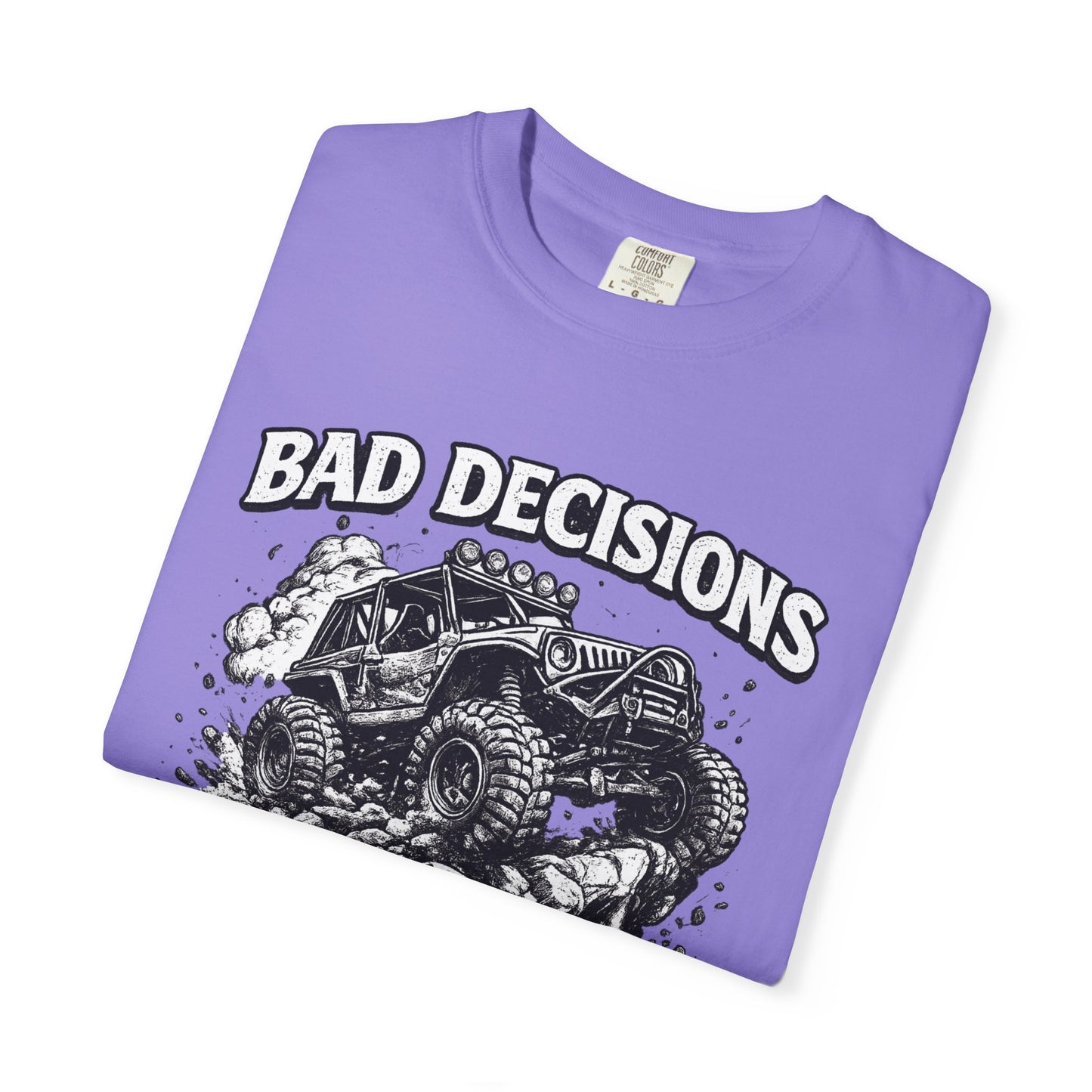 Bad Decisions Make Great Stories Shirt, Off Road UTV T-Shirt, Side By Side Graphic Tee, SXS Rider Gift, Adventure Shirt