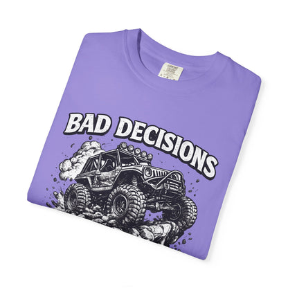 Bad Decisions Make Great Stories Shirt, Off Road UTV T-Shirt, Side By Side Graphic Tee, SXS Rider Gift, Adventure Shirt