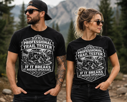 Professional Trail Tester Shirt, Off Road UTV T-Shirt, Side By Side Graphic Tee, SXS Rider Gift, If It Breaks It Needed Upgrades