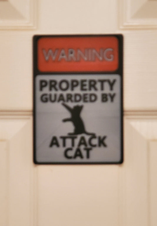 3d Printed Warning sign- Attack Cat-Funny